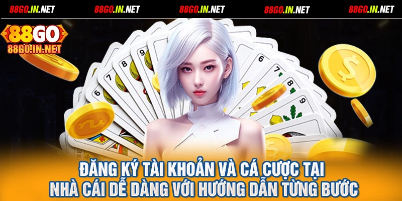 Đăng ký tài khoản và cá cược tại nhà cái dễ dàng với hướng dẫn từng bước