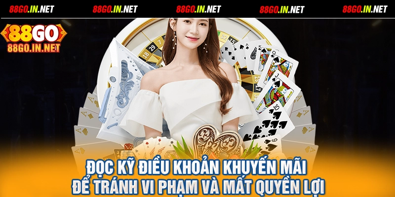 Đọc kỹ điều khoản khuyến mãi để tránh vi phạm và mất quyền lợi